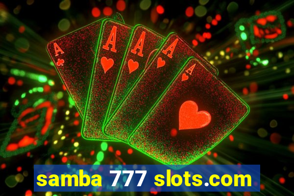 samba 777 slots.com