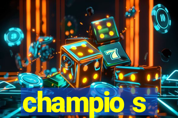 champio s