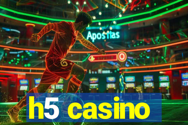 h5 casino