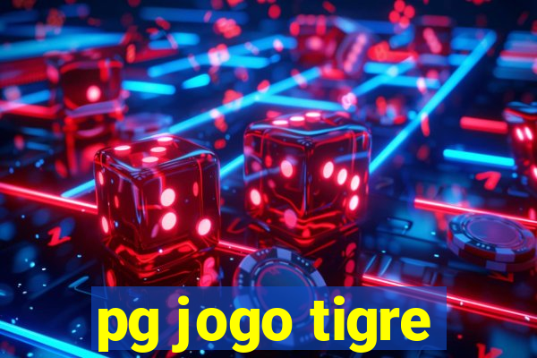 pg jogo tigre