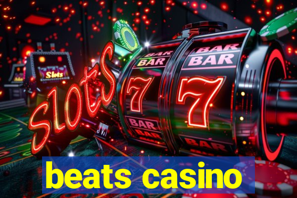 beats casino