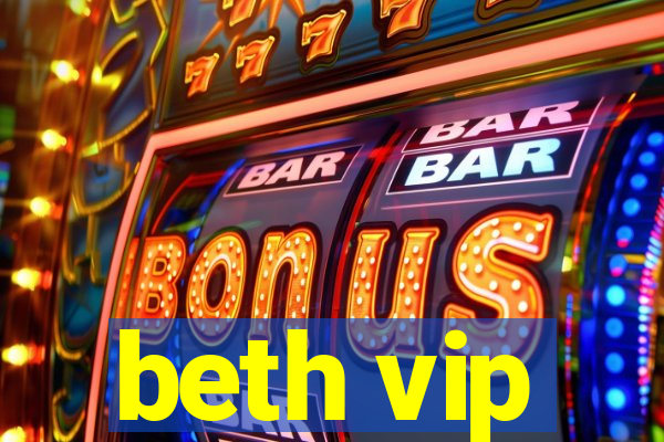 beth vip