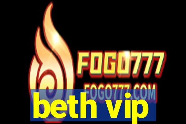 beth vip