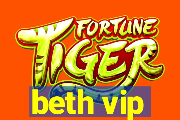 beth vip