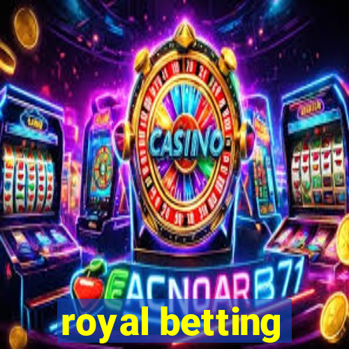 royal betting