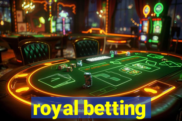 royal betting