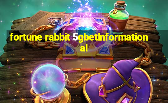 fortune rabbit 5gbetInformational