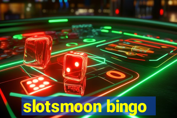 slotsmoon bingo