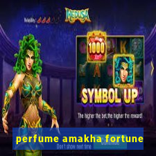 perfume amakha fortune