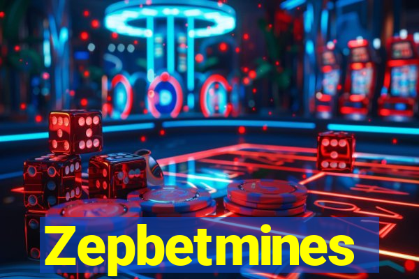 Zepbetmines