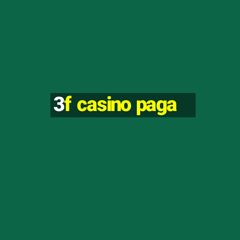 3f casino paga