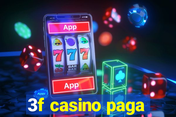 3f casino paga