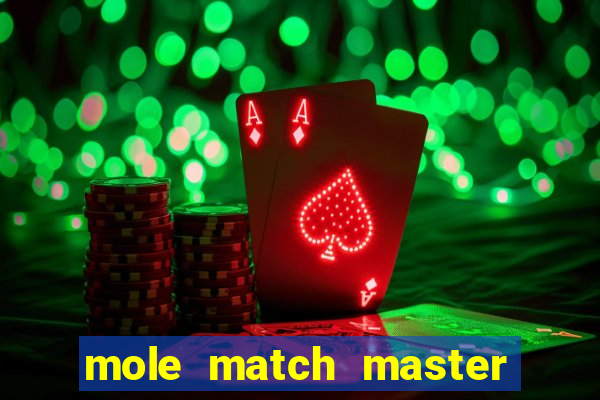 mole match master ganha dinheiro