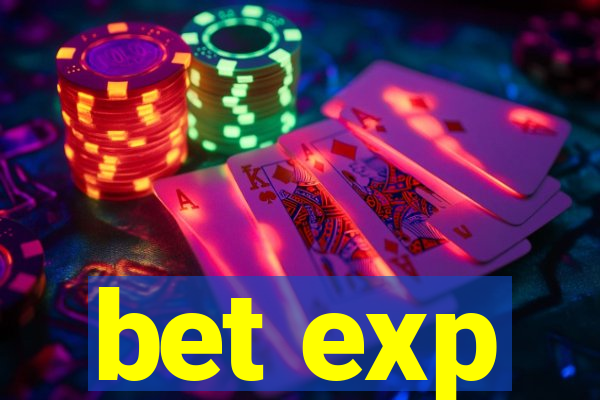 bet exp