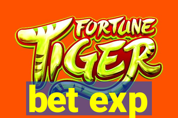 bet exp