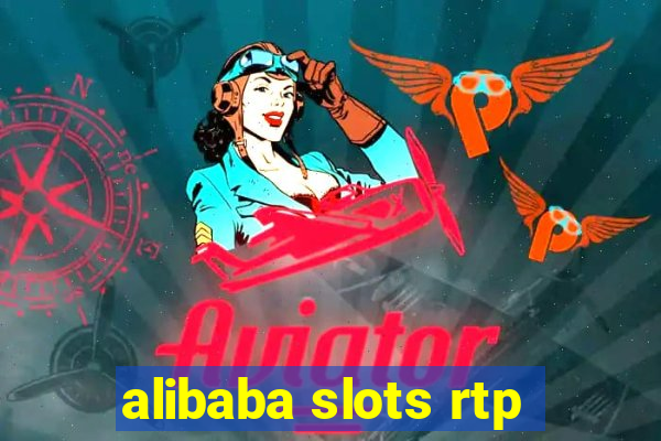 alibaba slots rtp