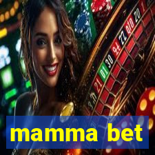 mamma bet