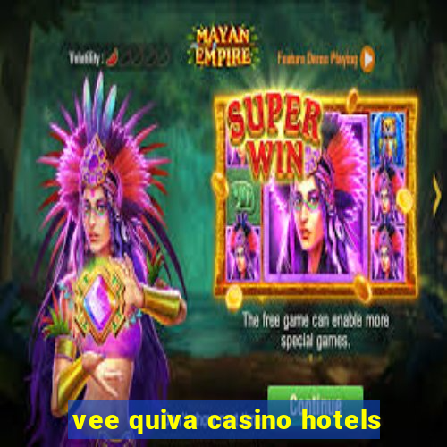 vee quiva casino hotels