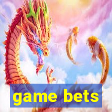 game bets