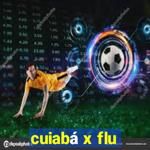 cuiabá x flu