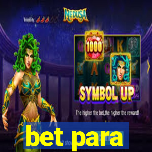 bet para