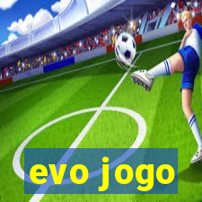 evo jogo