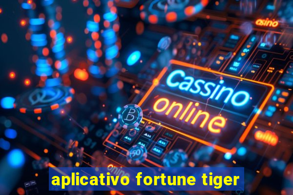 aplicativo fortune tiger