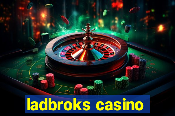 ladbroks casino