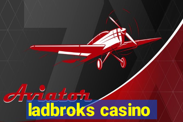 ladbroks casino