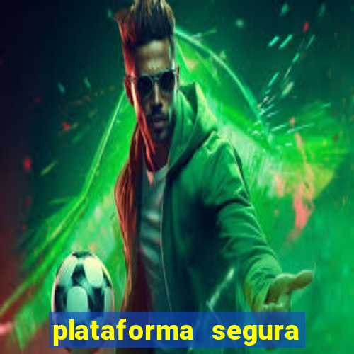 plataforma segura para jogar