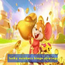 lucky numbers bingo strategy