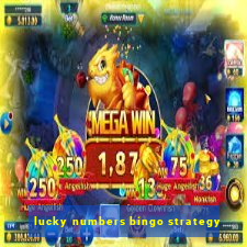 lucky numbers bingo strategy