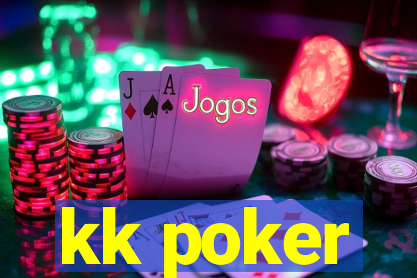 kk poker