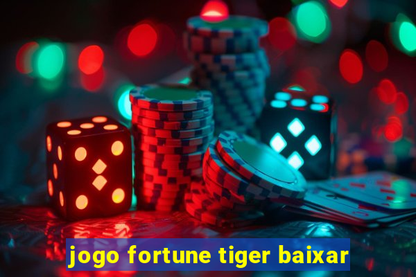 jogo fortune tiger baixar