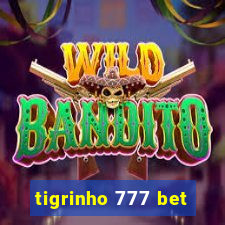 tigrinho 777 bet