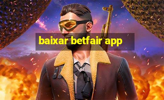 baixar betfair app