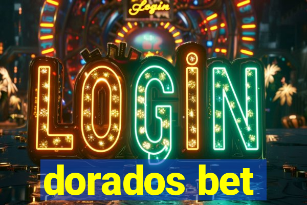 dorados bet