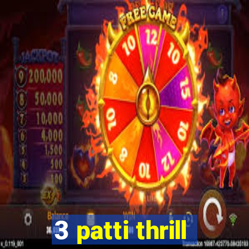 3 patti thrill