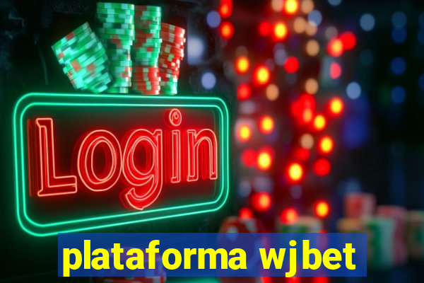 plataforma wjbet