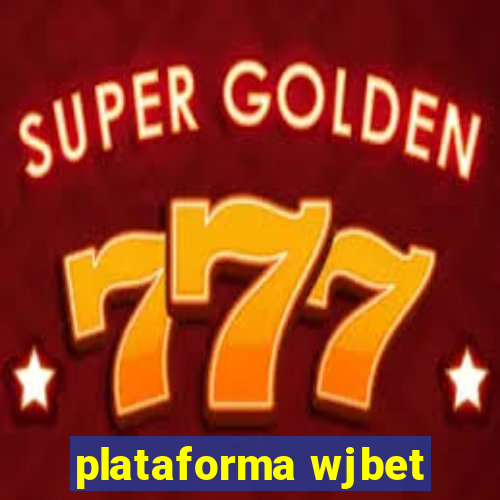 plataforma wjbet