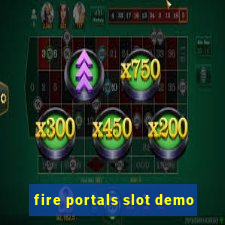 fire portals slot demo