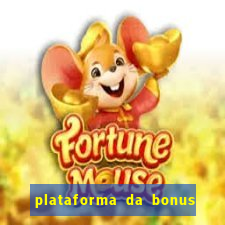 plataforma da bonus no cadastro