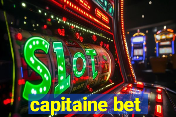 capitaine bet