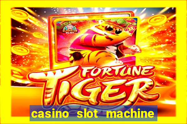 casino slot machine games for free