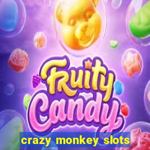 crazy monkey slots