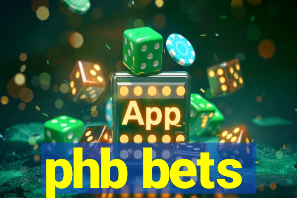 phb bets