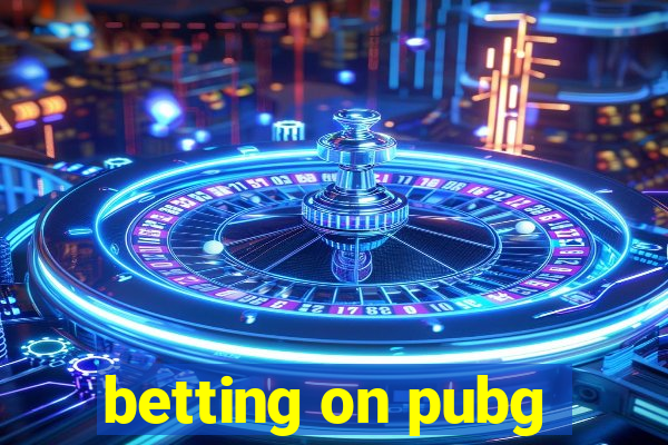 betting on pubg