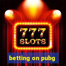 betting on pubg