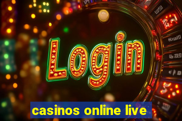 casinos online live