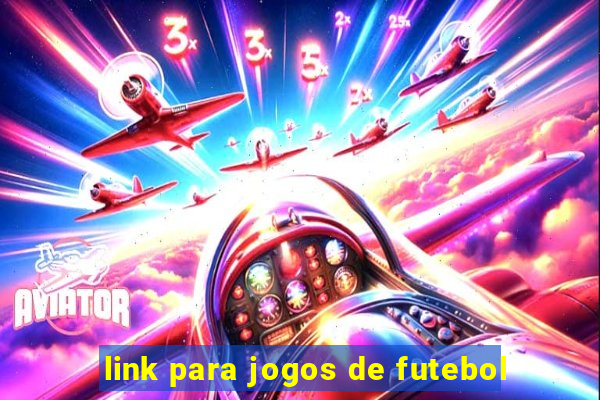 link para jogos de futebol